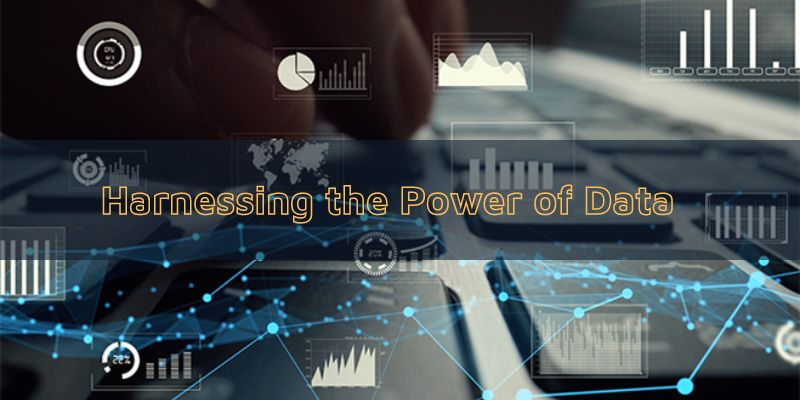 Harnessing the Power of Data