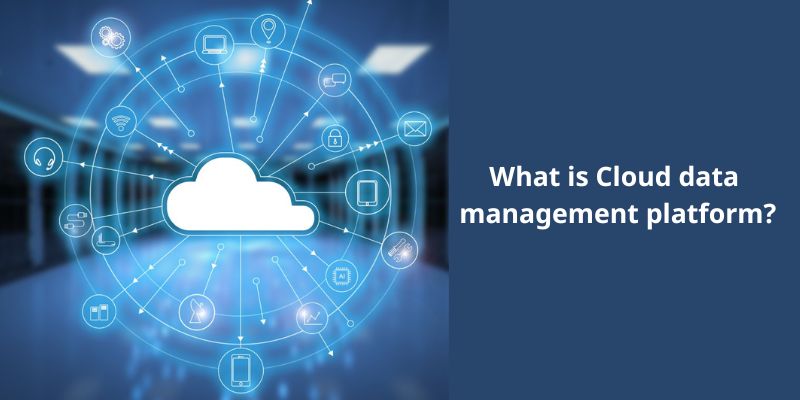 What is Cloud data management platform