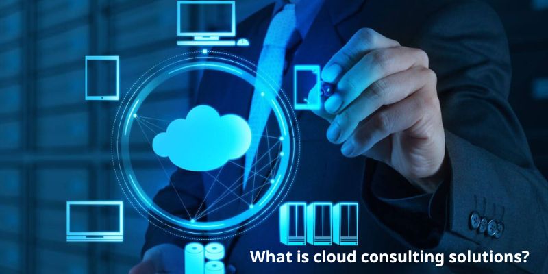 What is cloud consulting solutions?
