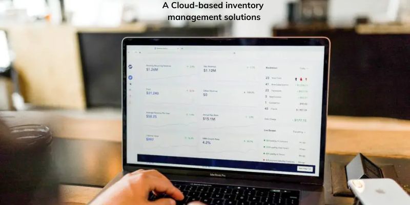 A Cloud-based inventory management solutions