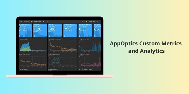 AppOptics Custom Metrics and Analytics