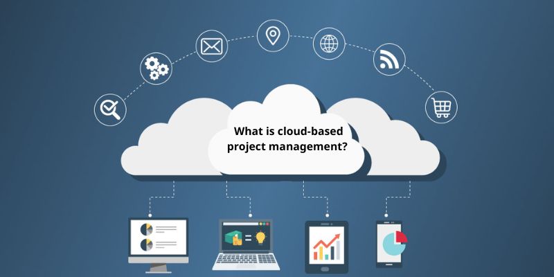 What is cloud-based project management   